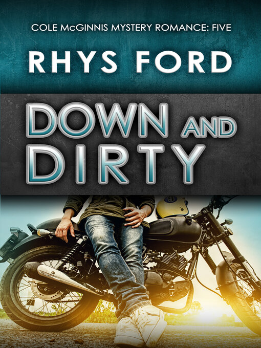 Title details for Down and Dirty by Rhys Ford - Available